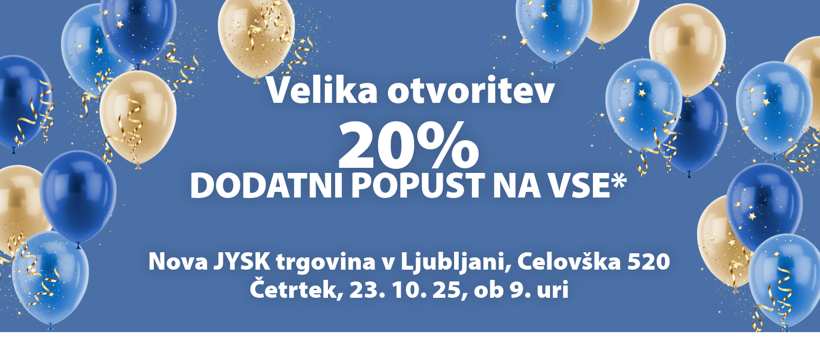 Otvoritev JYSK Ljubljana, Celovška 520 Otvoritev JYSK Ljubljana, Celovška 520